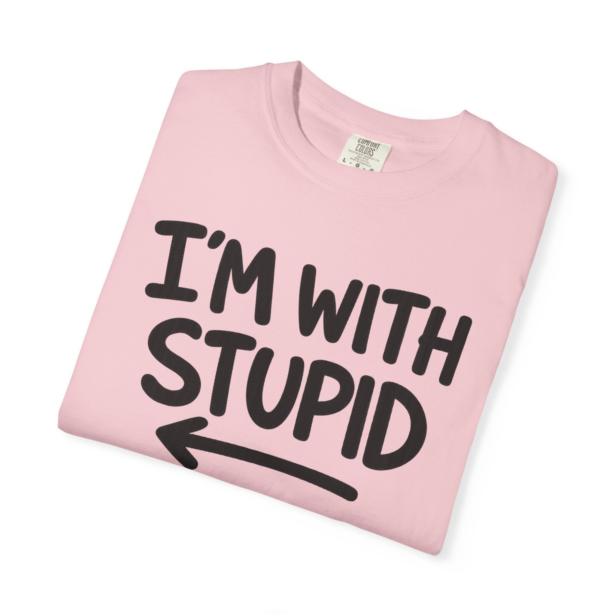 I'm With Stupid T-Shirt Side Arrow — Graphic Tee