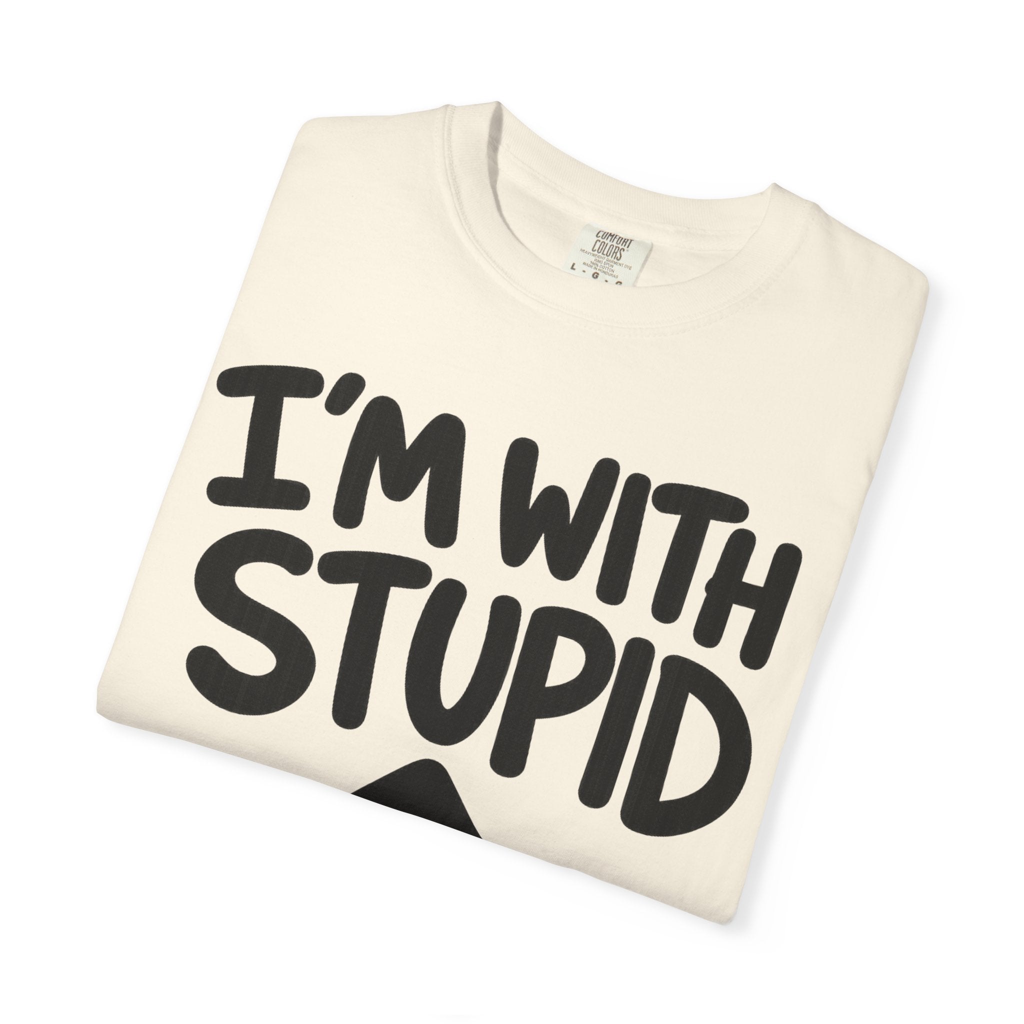 I'm With Stupid T-Shirt Up Arrow — Graphic Tee