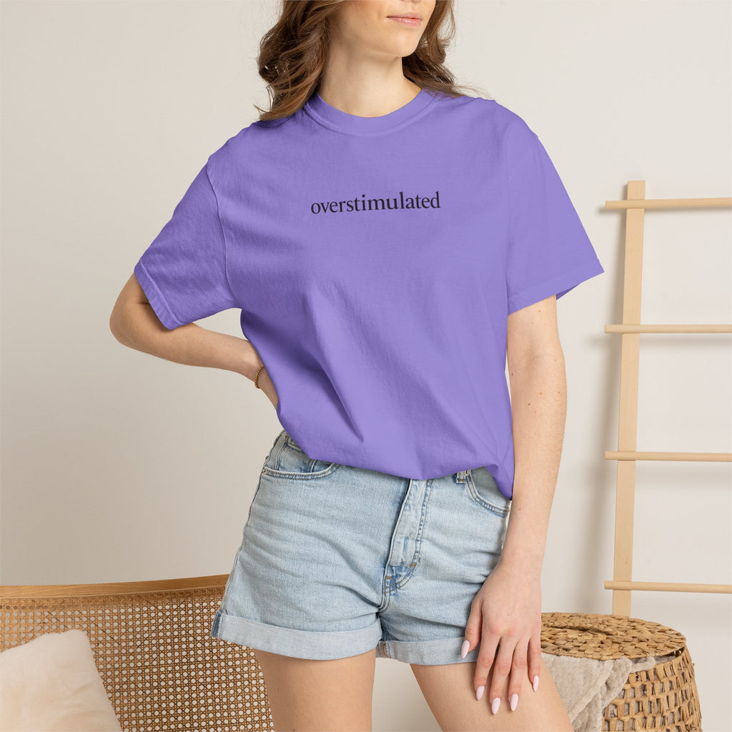 Overstimulated —  Graphic Tee