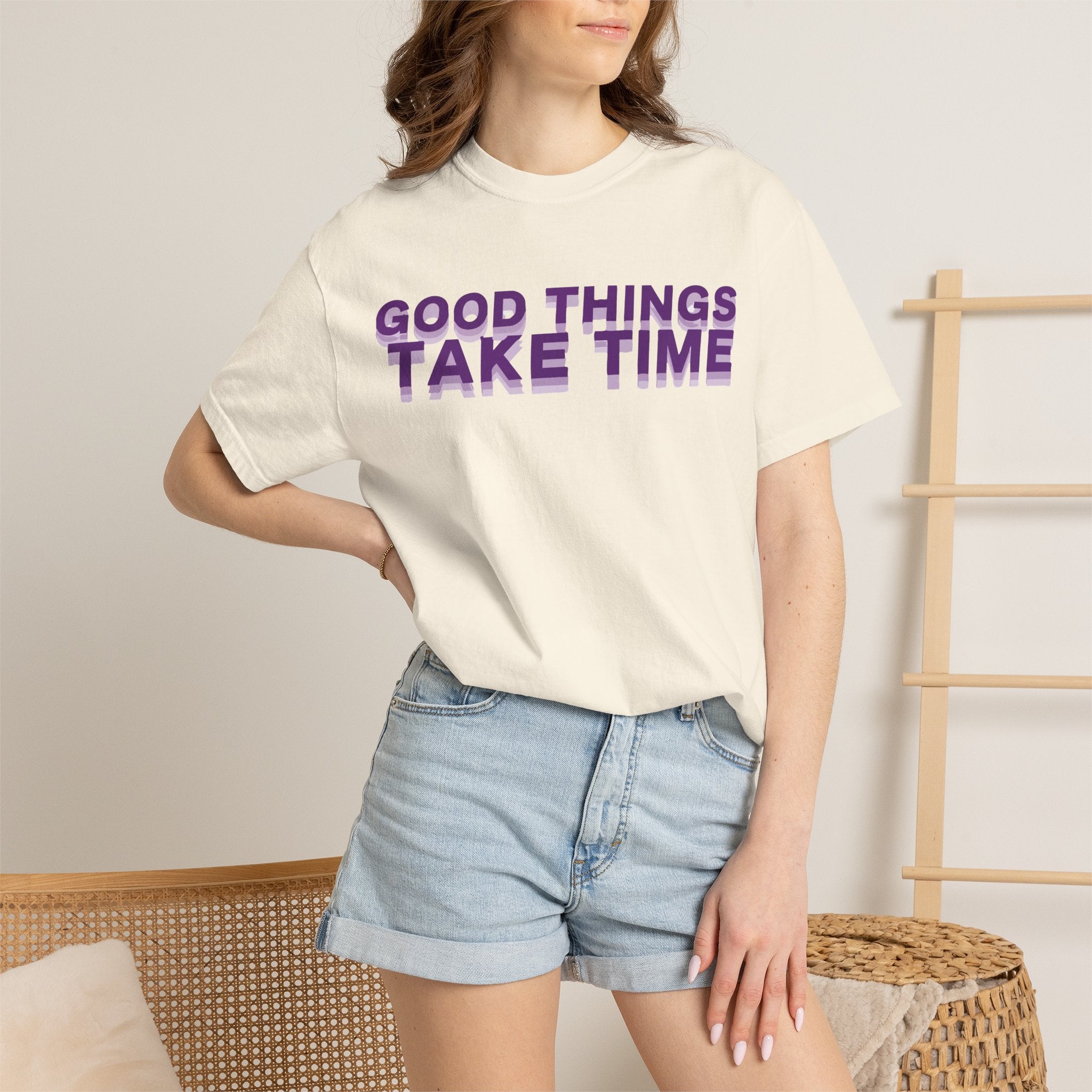 Good Things Take Time - Graphic Tee Shirt