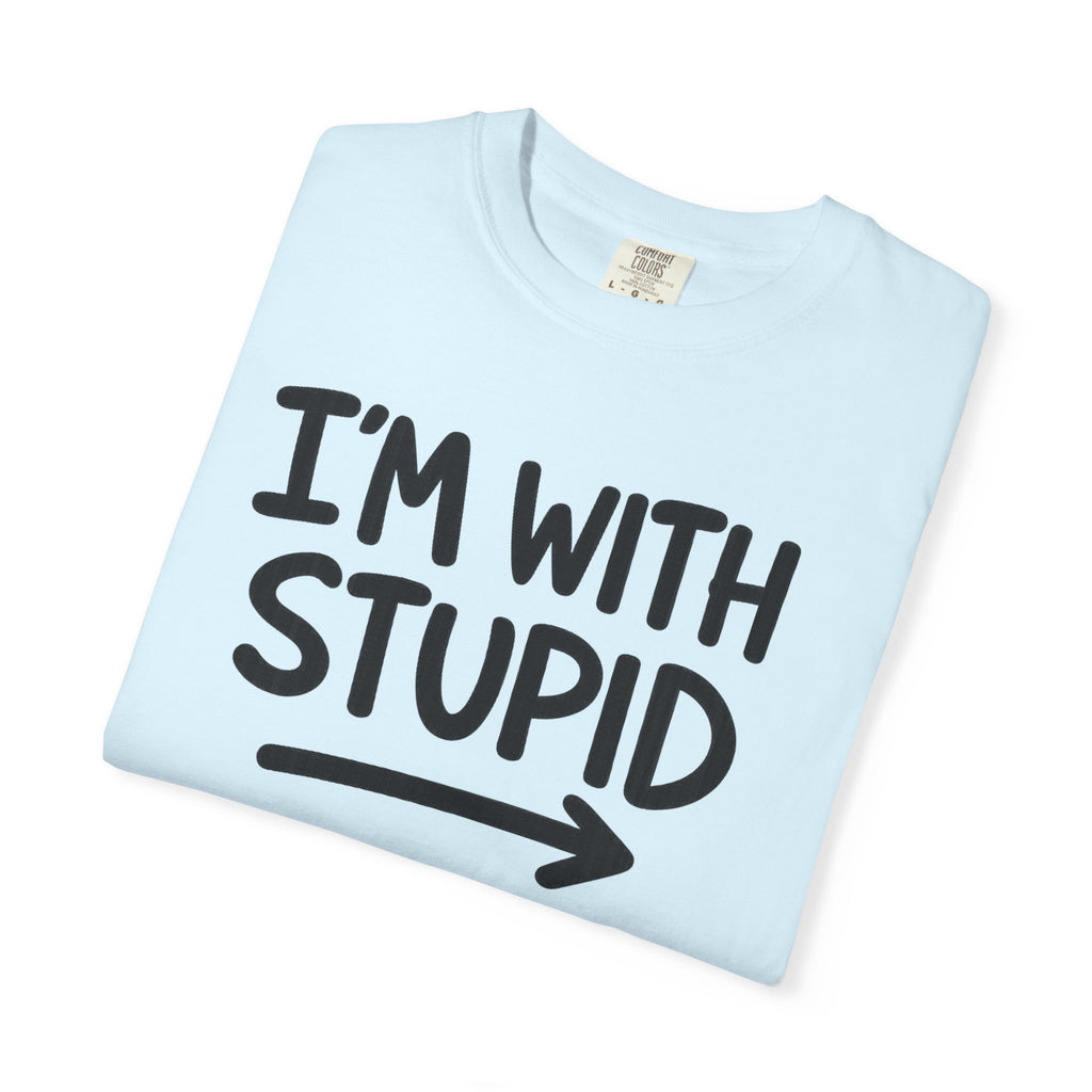 I'm With Stupid T-Shirt Side Arrow — Graphic Tee