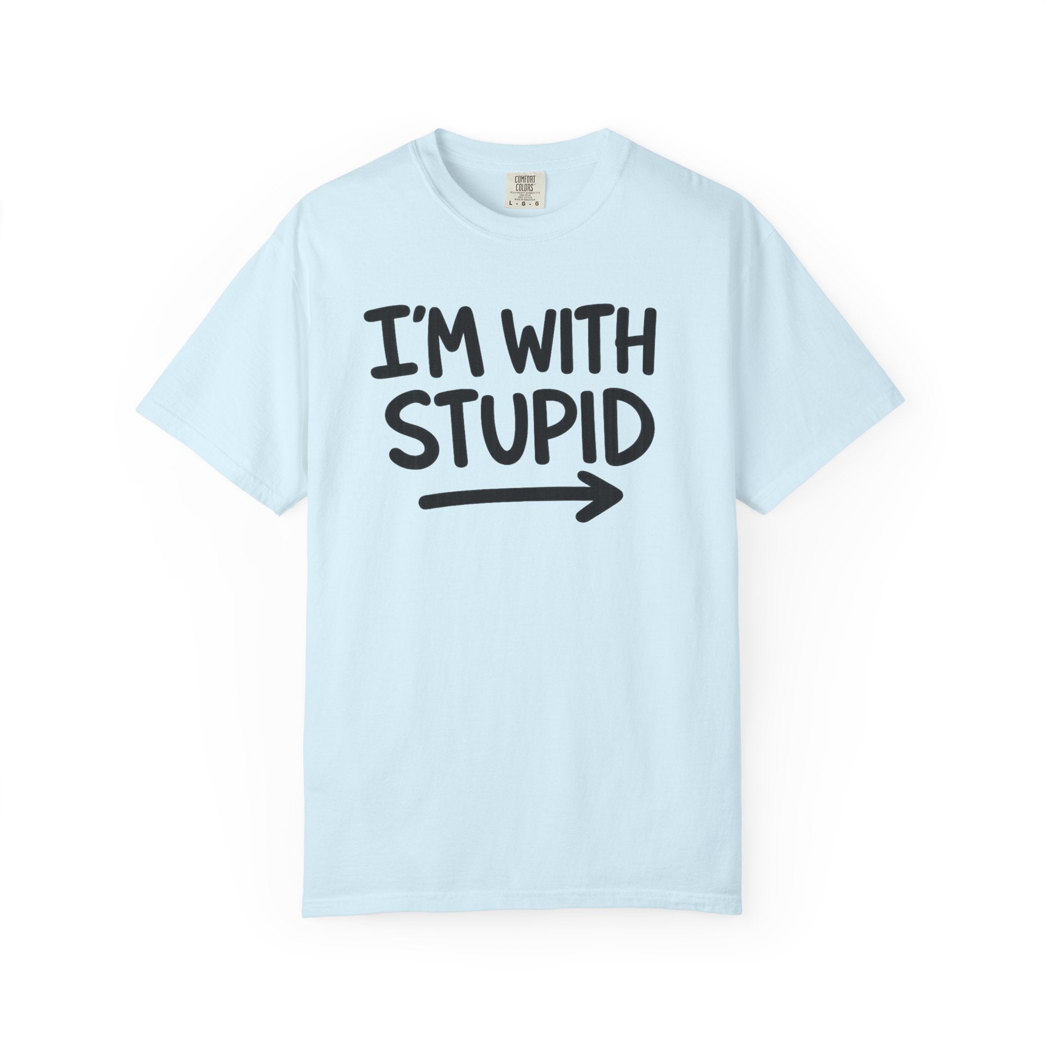 I'm With Stupid T-Shirt Side Arrow — Graphic Tee