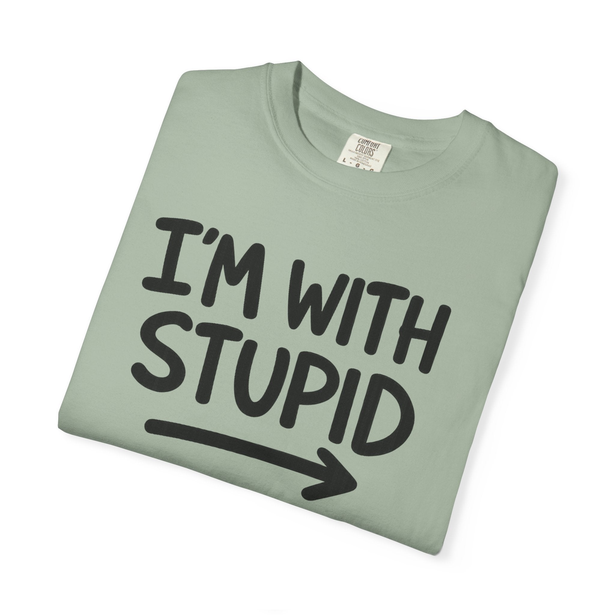 I'm With Stupid T-Shirt Side Arrow — Graphic Tee