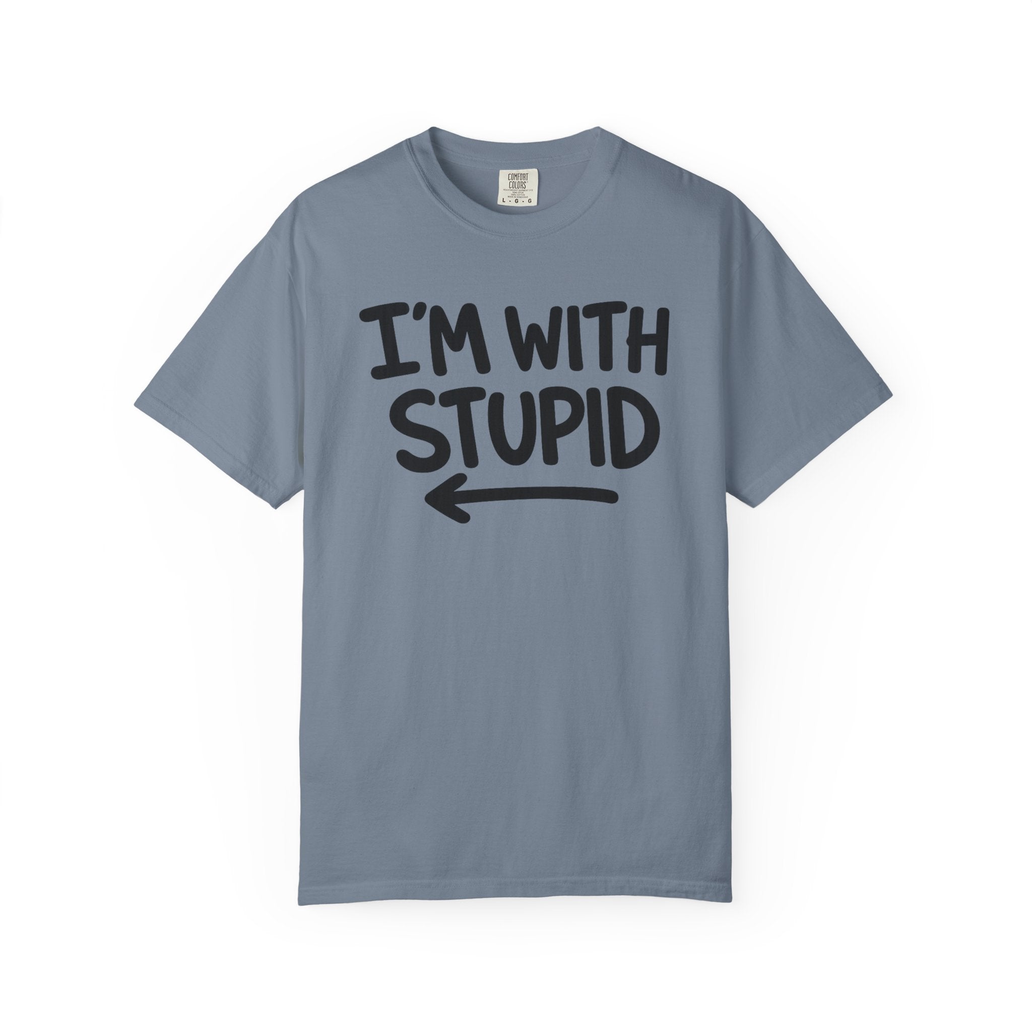 I'm With Stupid T-Shirt Side Arrow — Graphic Tee
