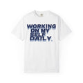 Working On My Self Daily T-Shirt — Graphic Tee