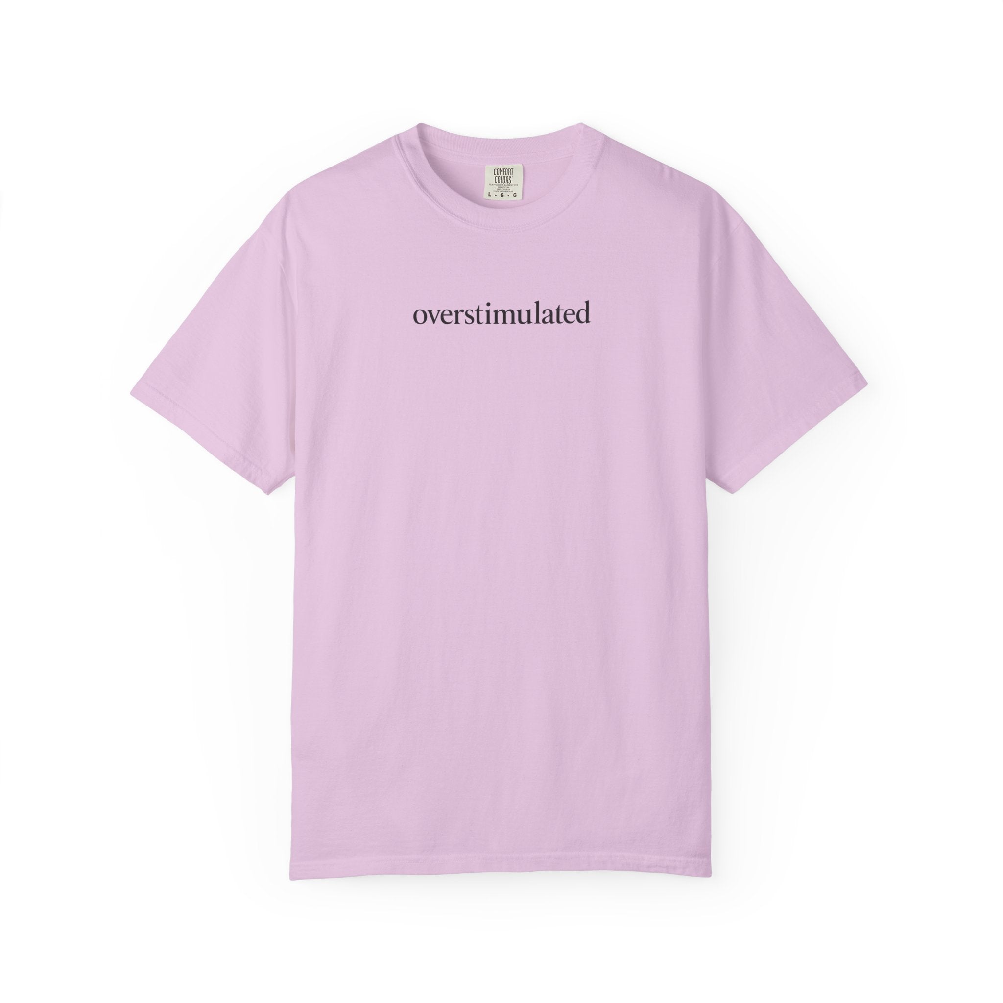 Overstimulated —  Graphic Tee