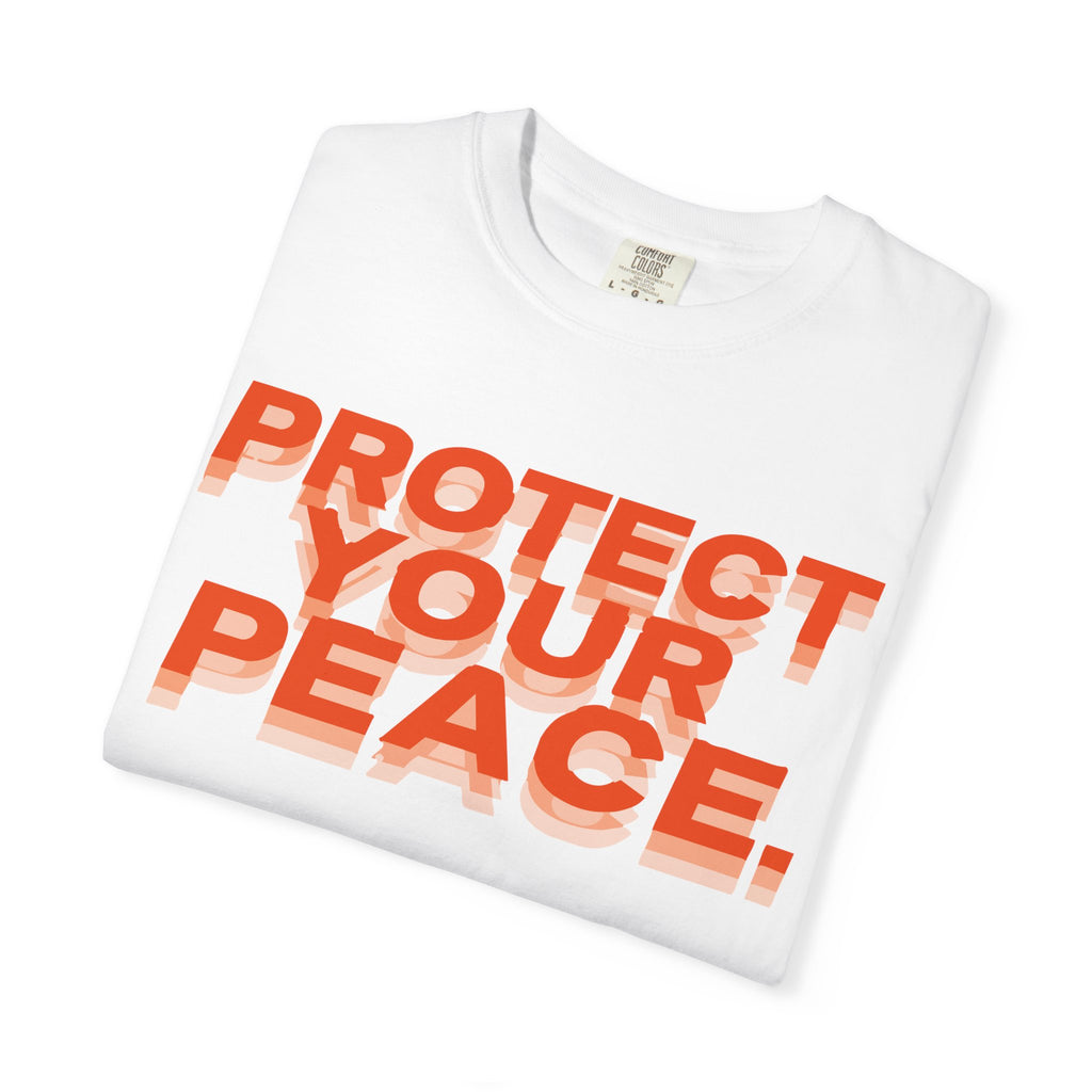 Protect Your Peace T-Shirt —  Graphic Tee