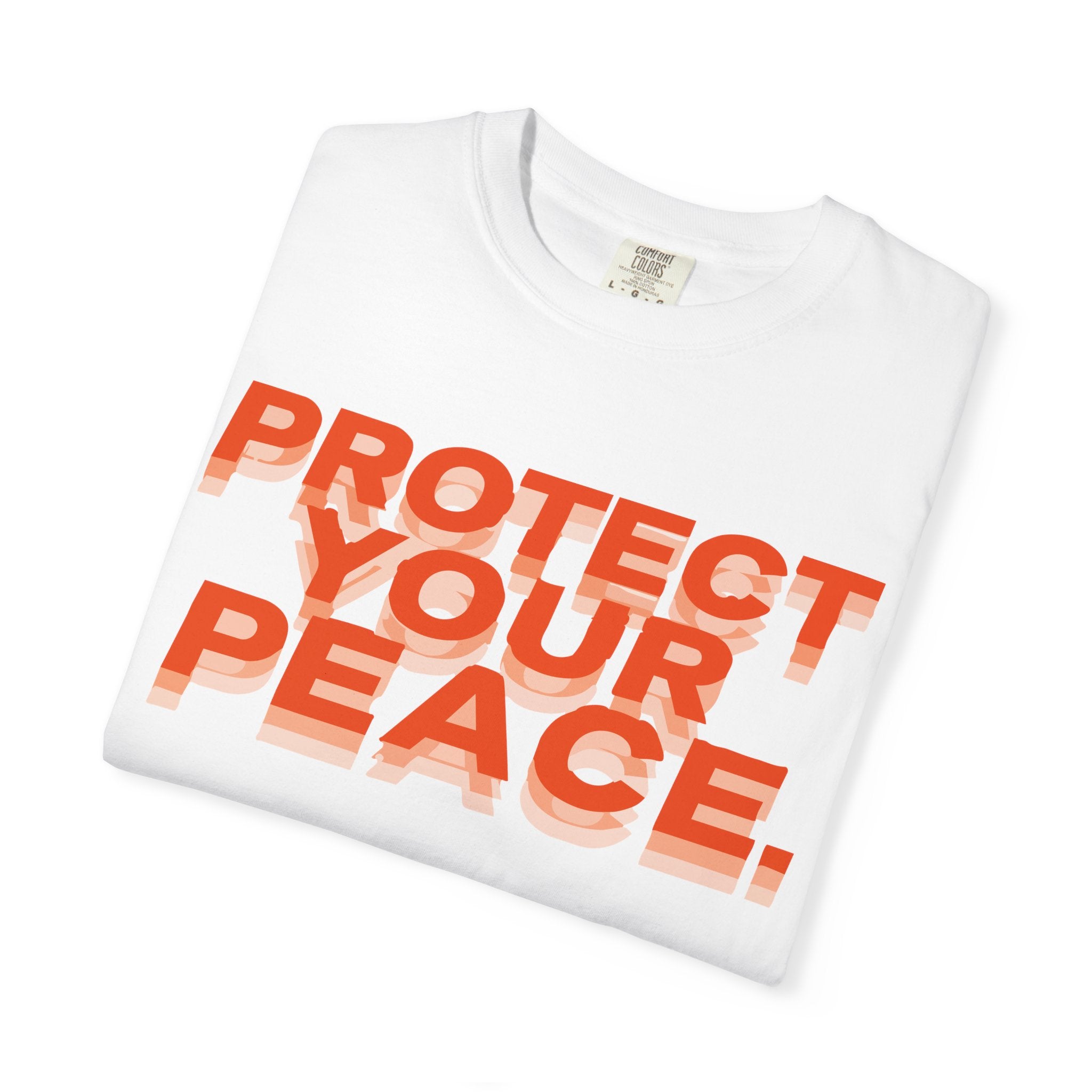 Protect Your Peace T-Shirt —  Graphic Tee
