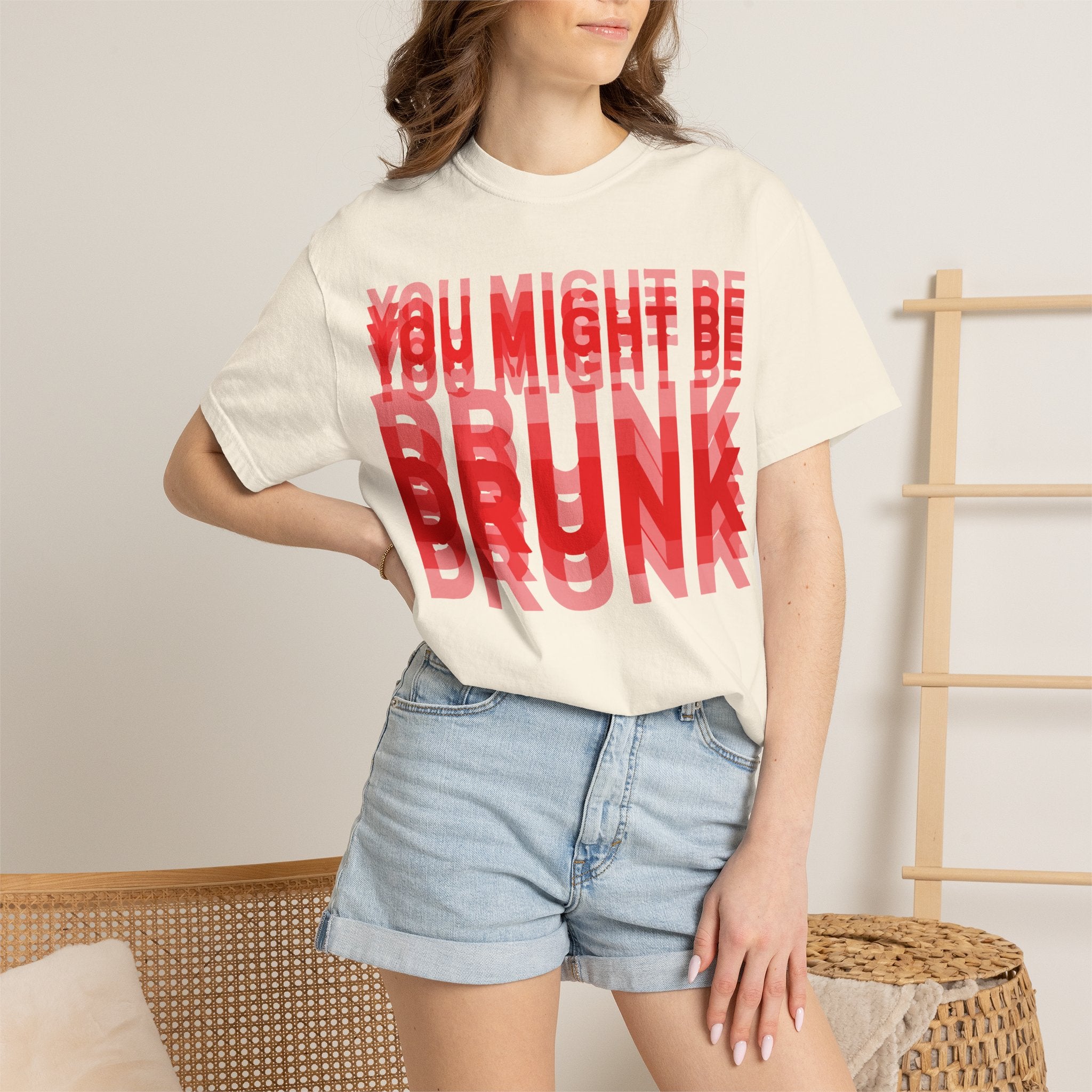 You Might Be Drunk Graphic T-Shirt