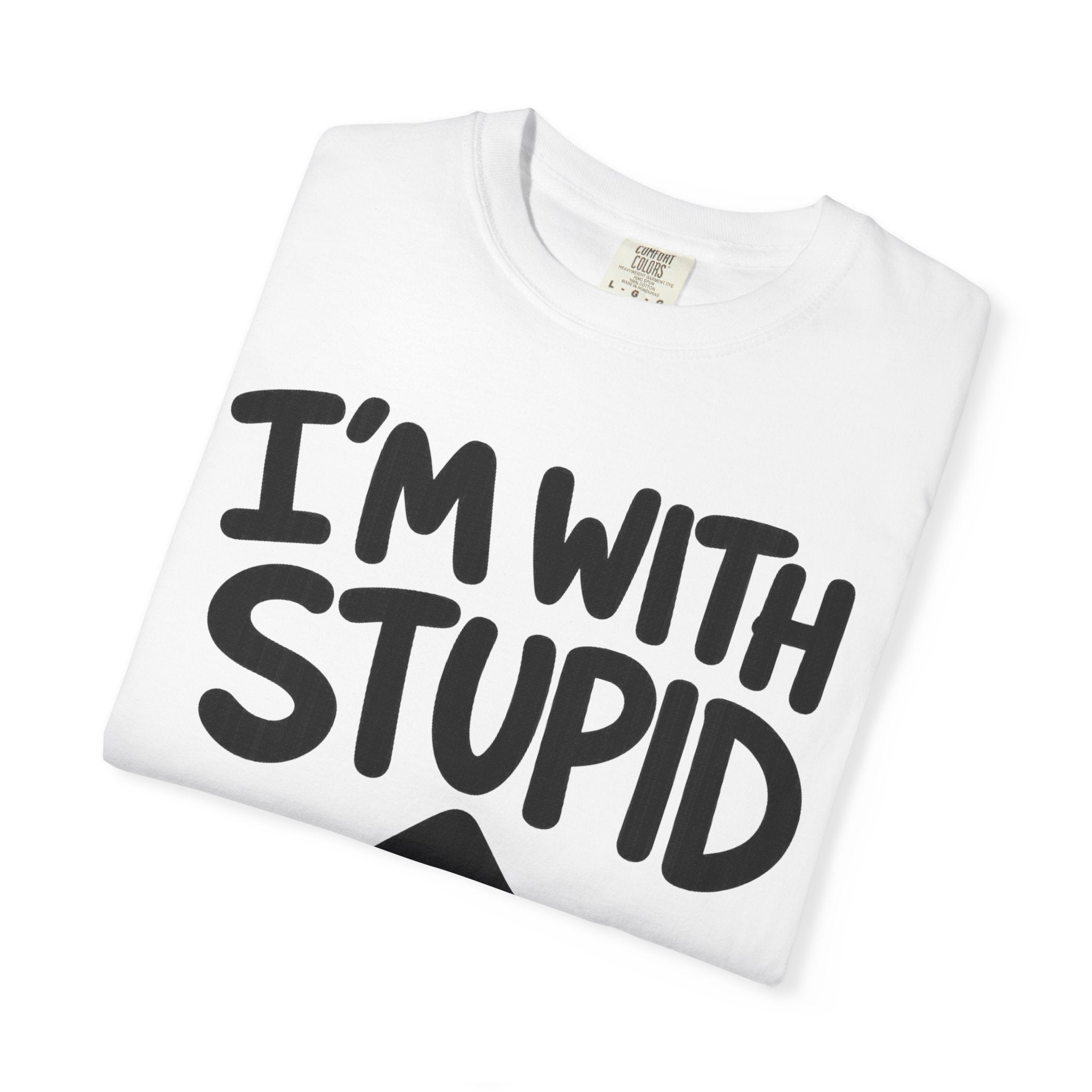 I'm With Stupid T-Shirt Up Arrow — Graphic Tee