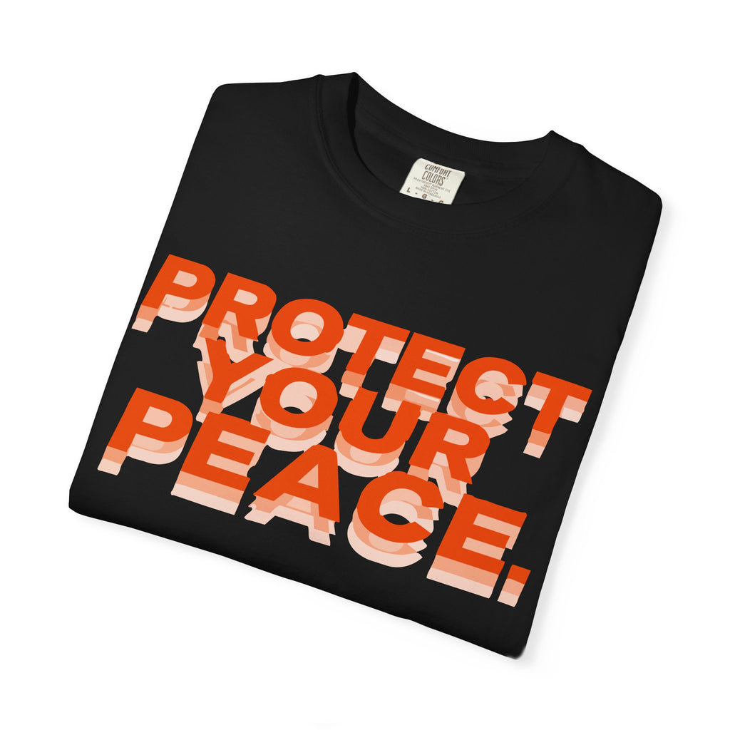 Protect Your Peace T-Shirt —  Graphic Tee