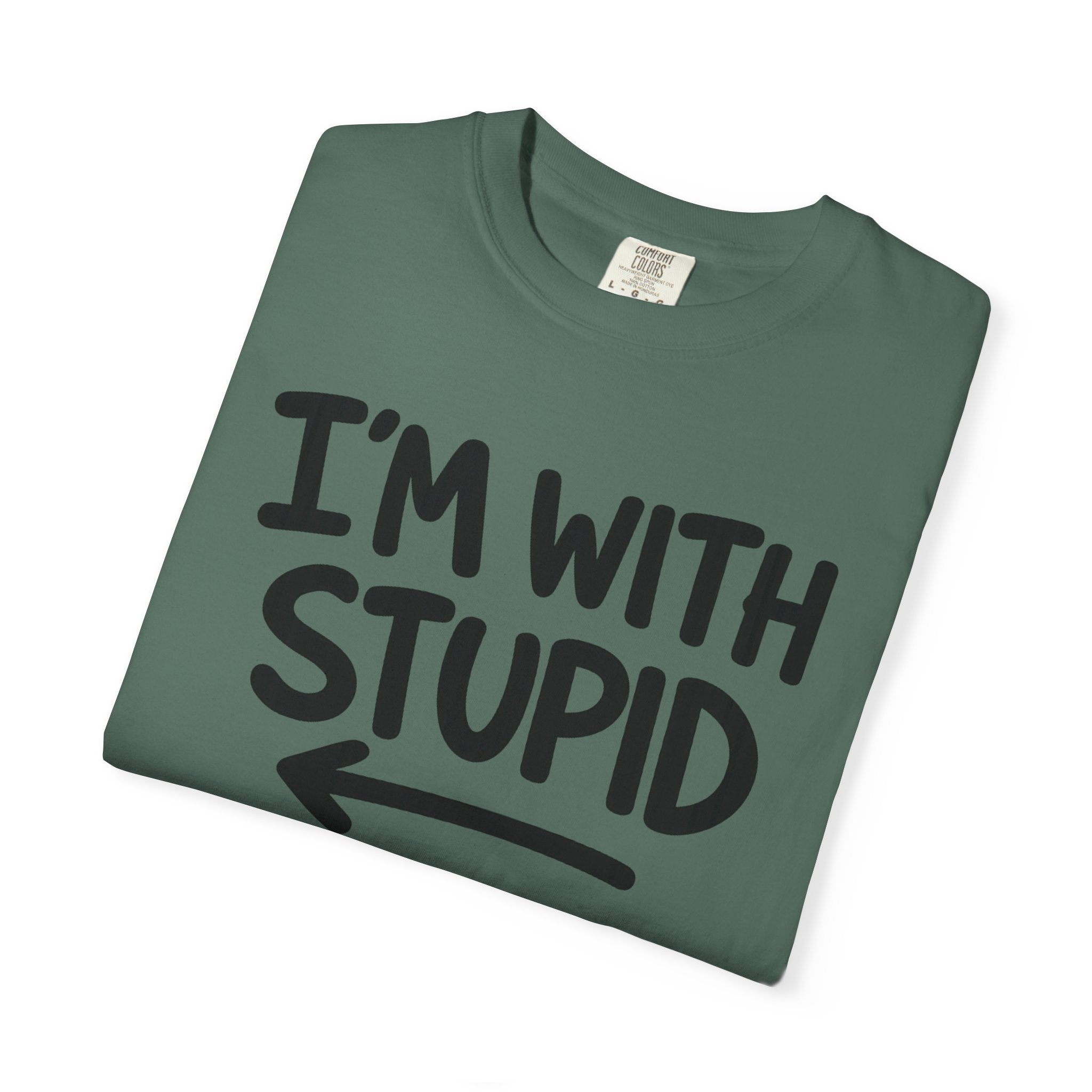 I'm With Stupid T-Shirt Side Arrow — Graphic Tee