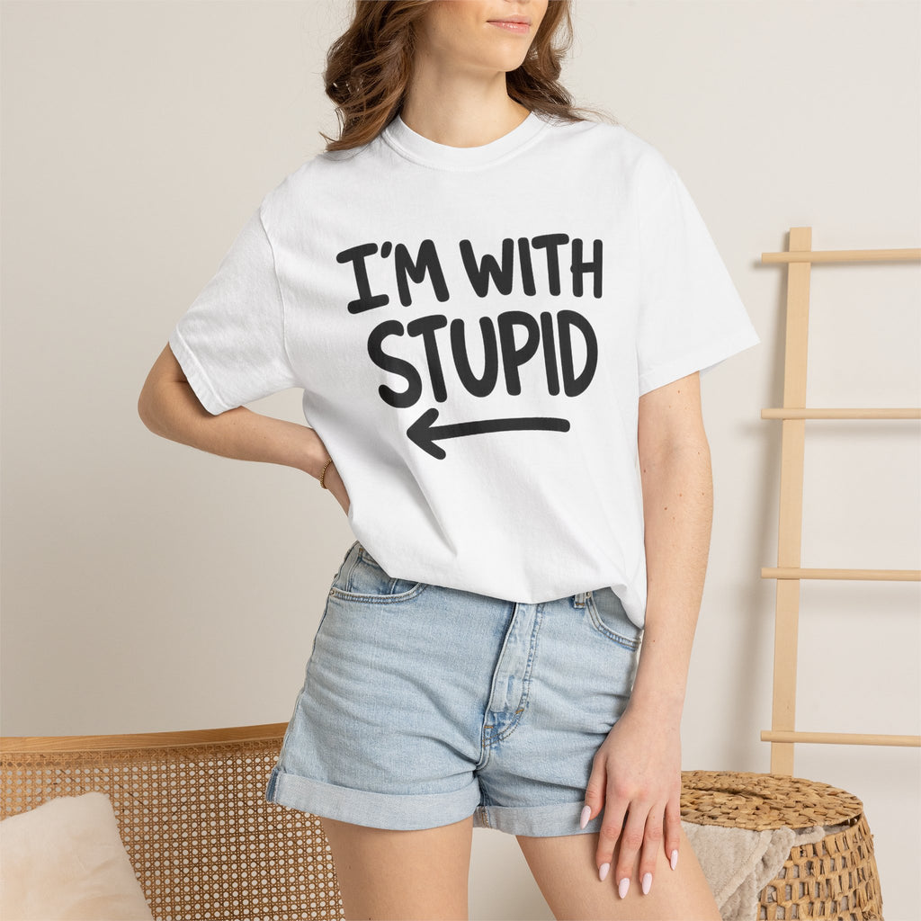 I'm With Stupid T-Shirt Side Arrow — Graphic Tee