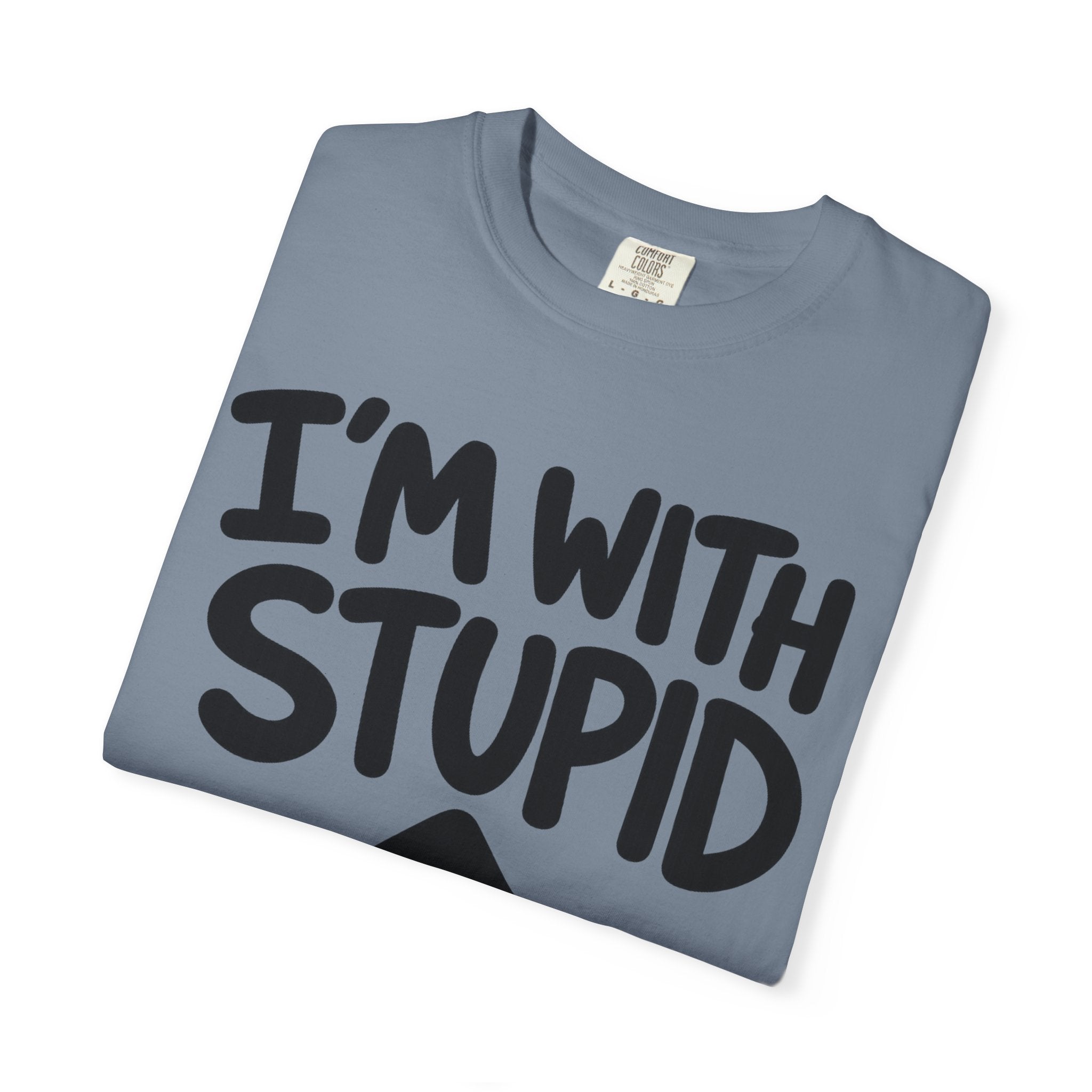 I'm With Stupid T-Shirt Up Arrow — Graphic Tee