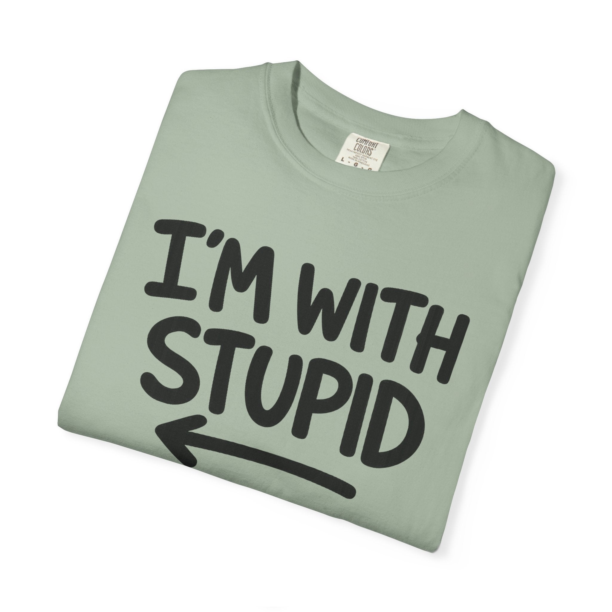 I'm With Stupid T-Shirt Side Arrow — Graphic Tee