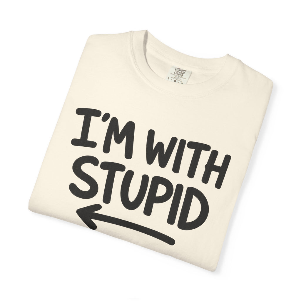 I'm With Stupid T-Shirt Side Arrow — Graphic Tee
