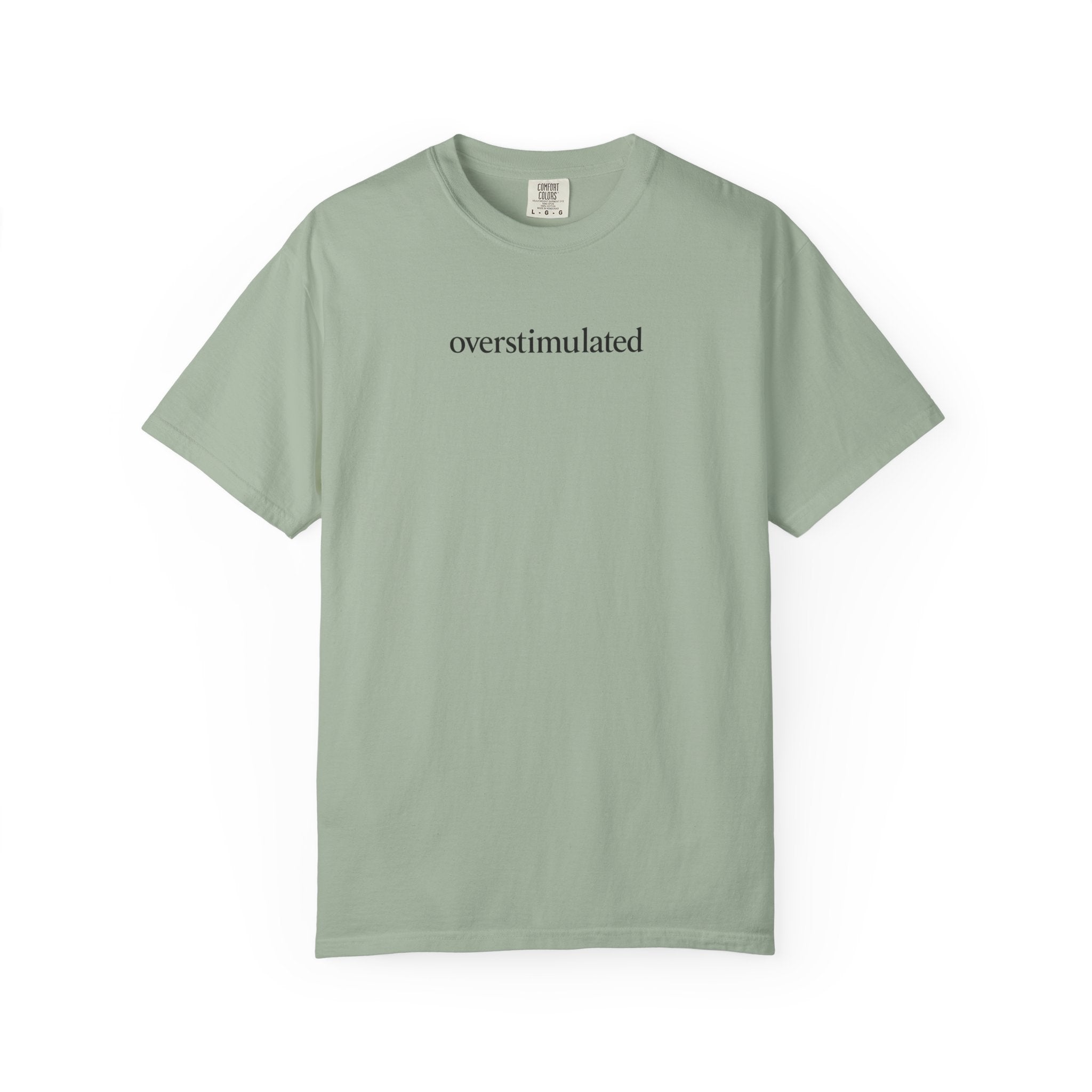 Overstimulated —  Graphic Tee