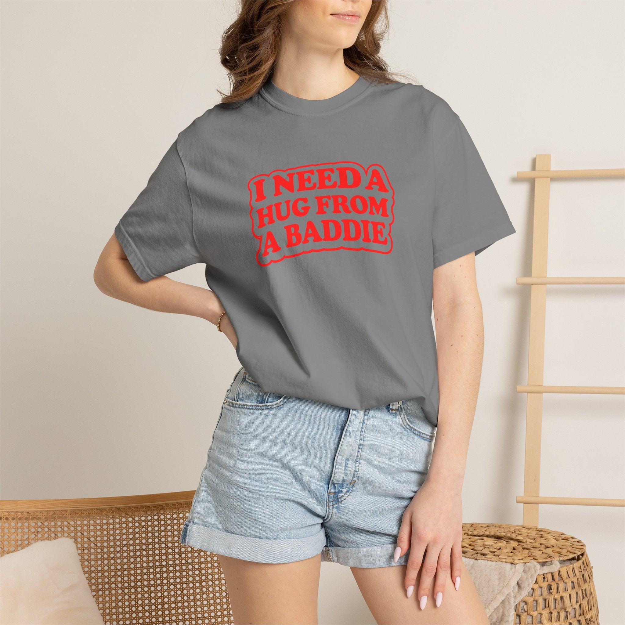 I Need A Hug From A Baddie - Graphic Tee