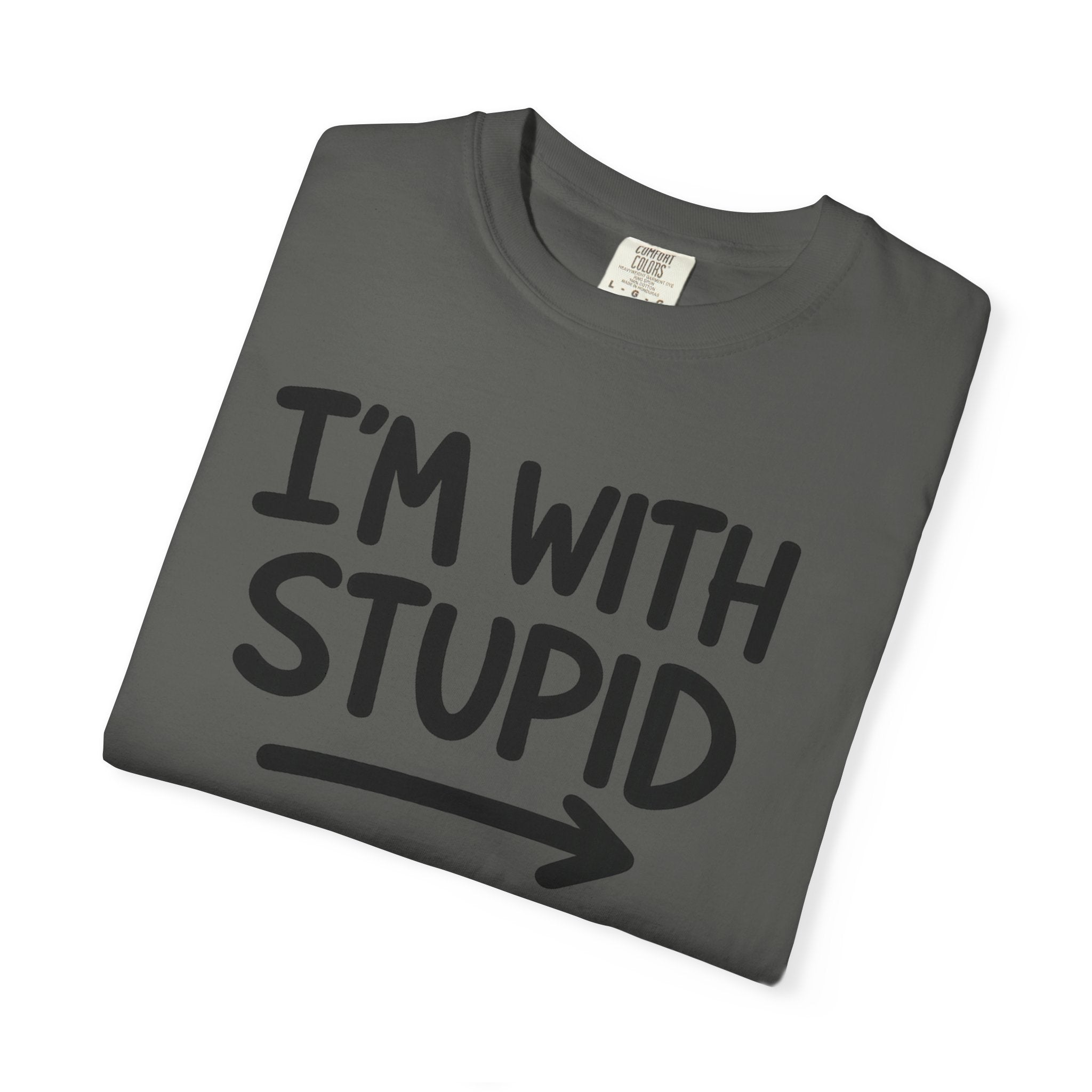 I'm With Stupid T-Shirt Side Arrow — Graphic Tee