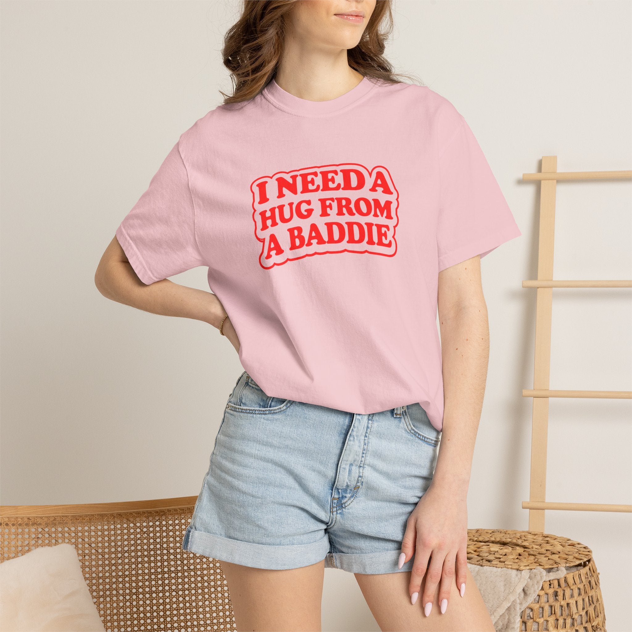 I Need A Hug From A Baddie - Graphic Tee