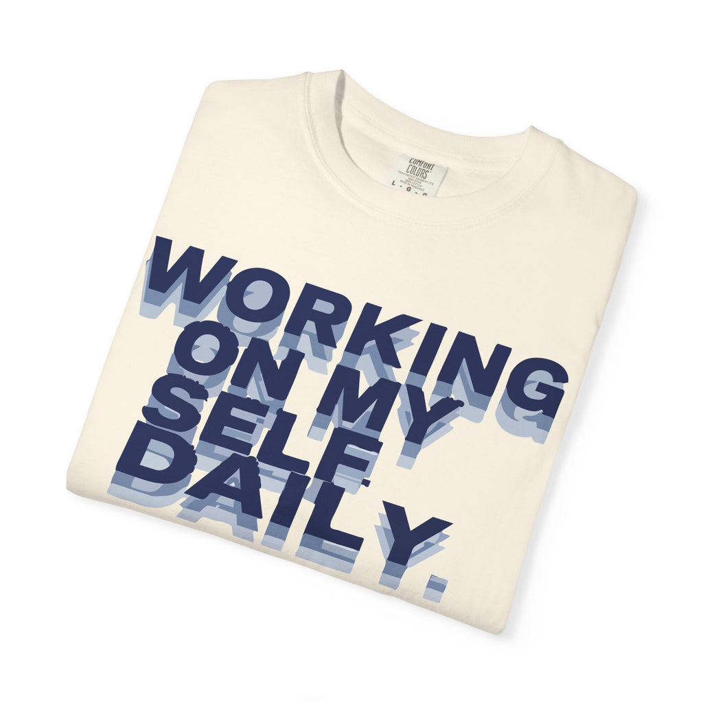 Working On My Self Daily T-Shirt — Graphic Tee