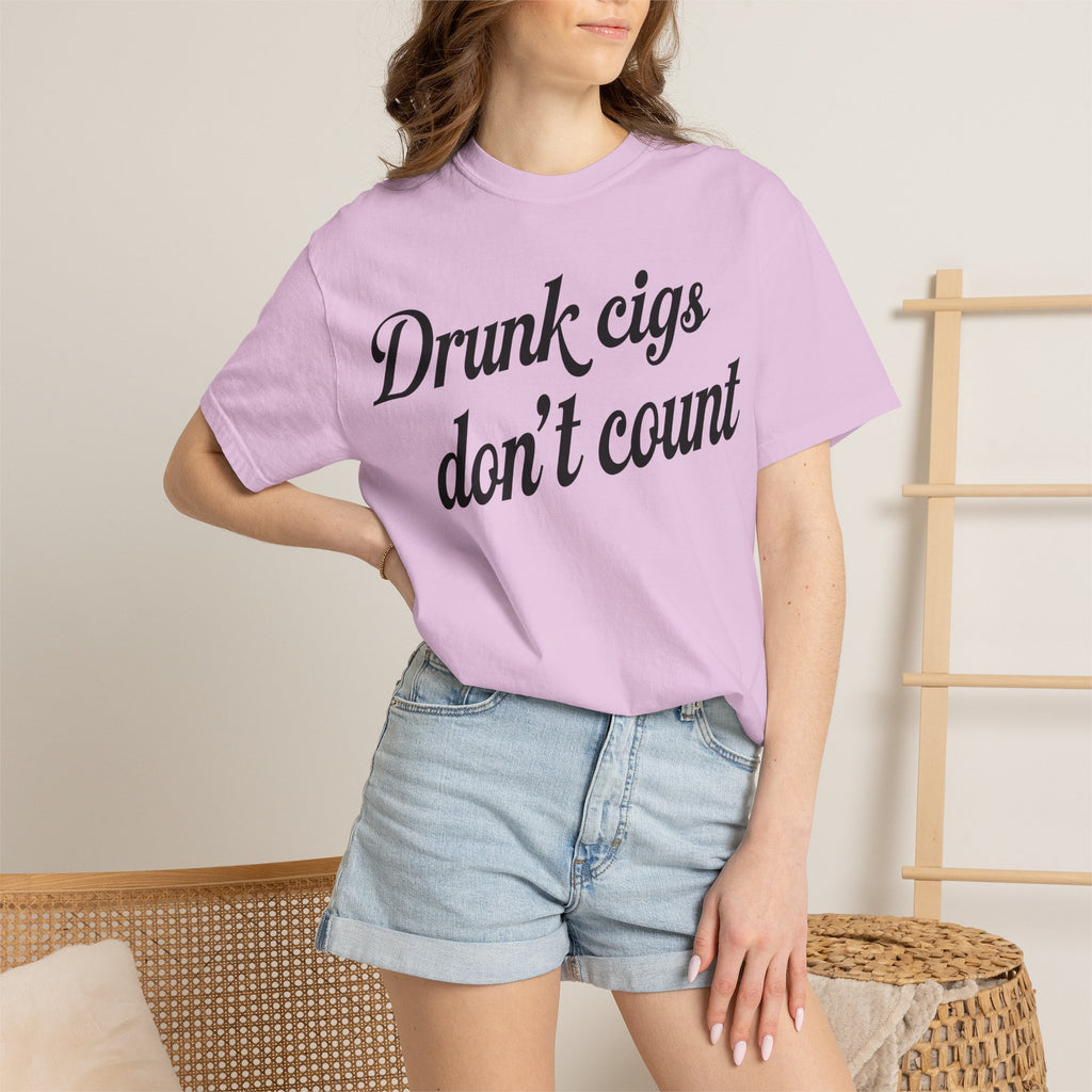 T-Shirt — "Drunk Cigs Don't Count" Graphic Tee