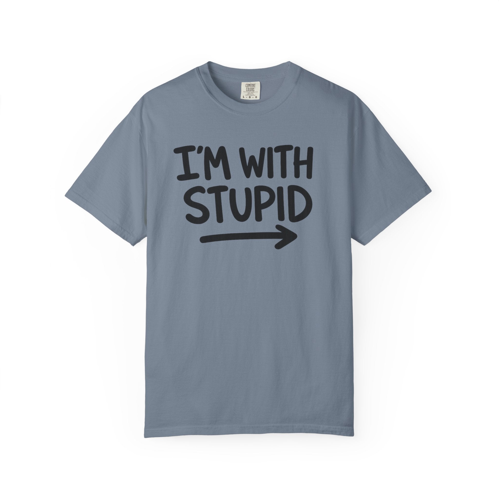 I'm With Stupid T-Shirt Side Arrow — Graphic Tee