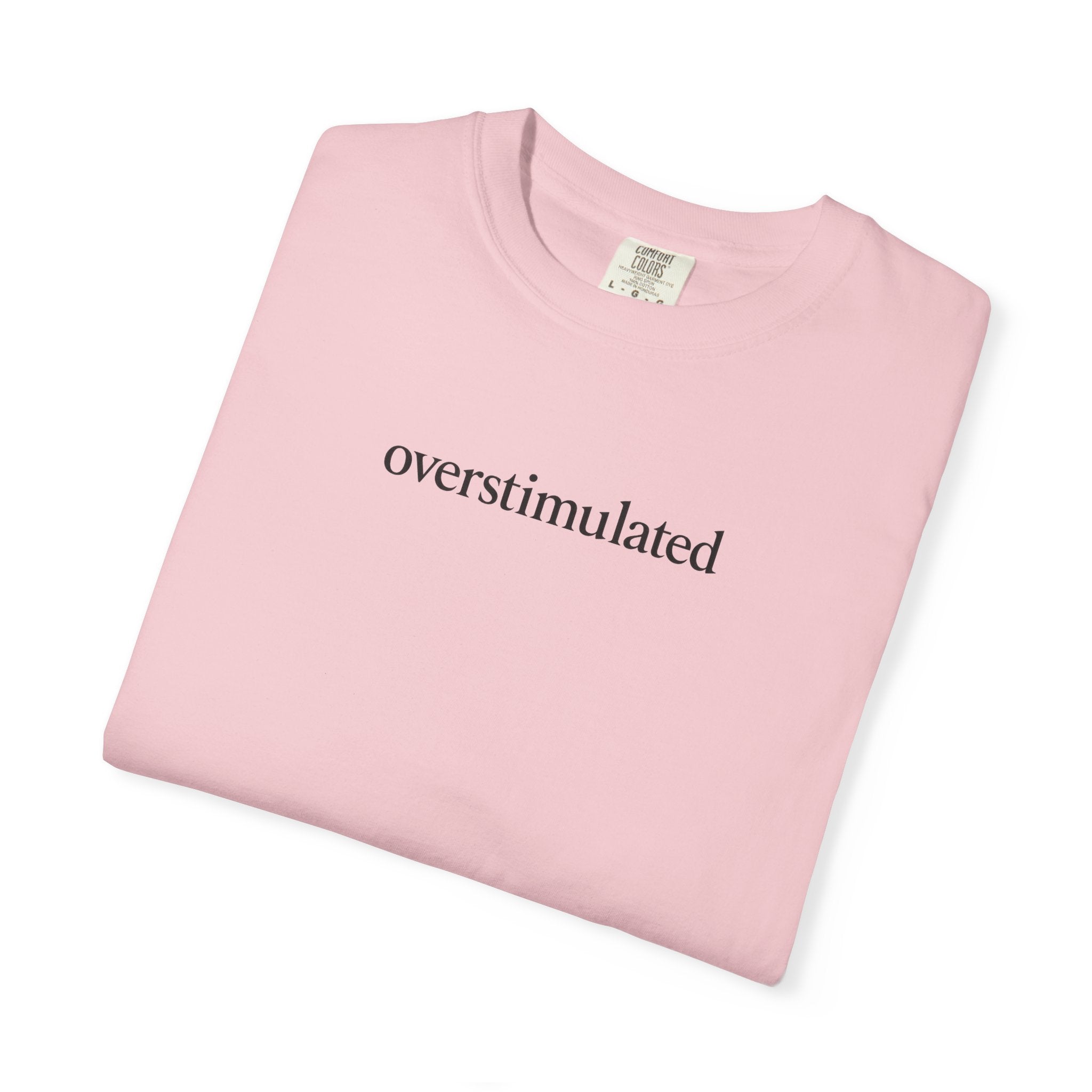 Overstimulated —  Graphic Tee