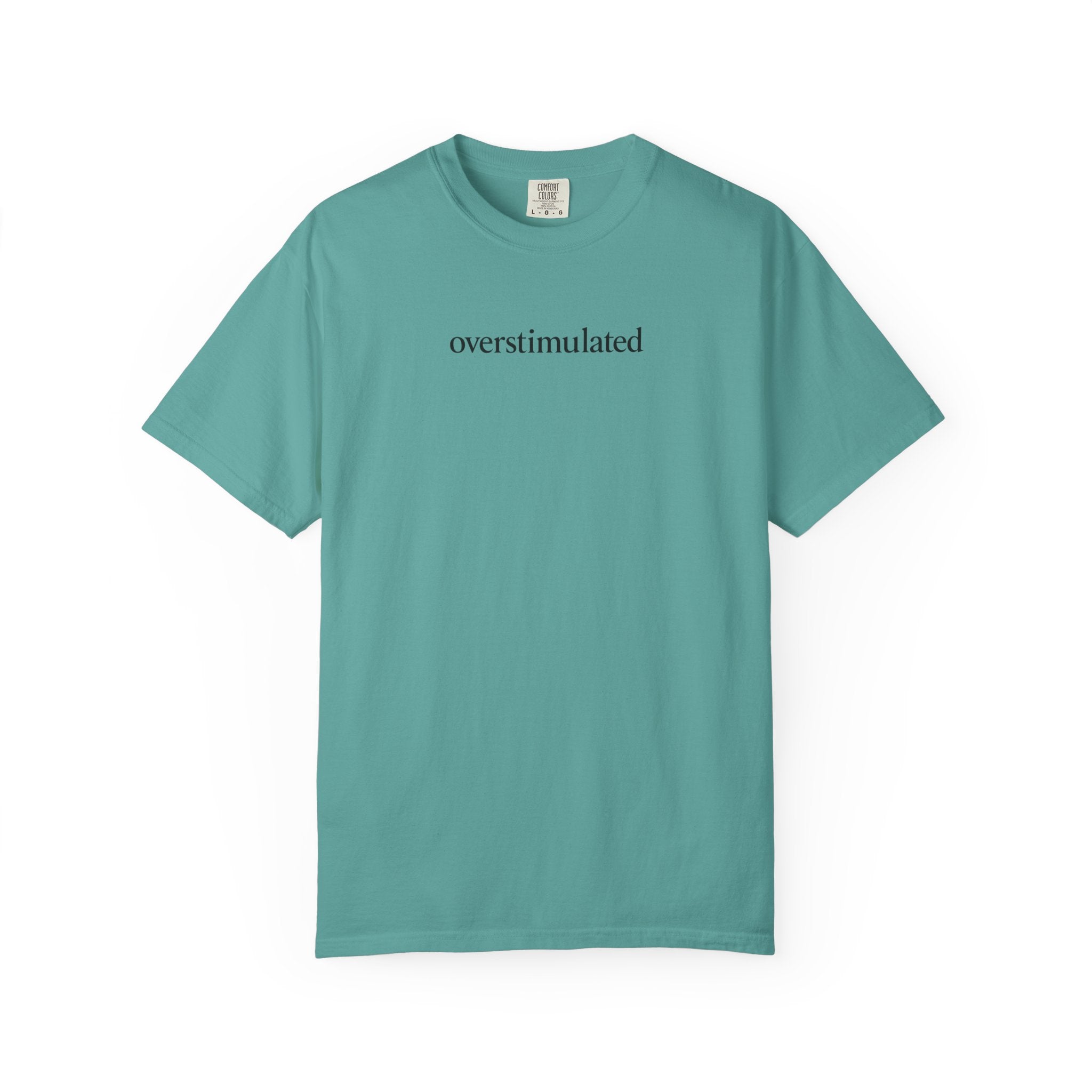 Overstimulated —  Graphic Tee