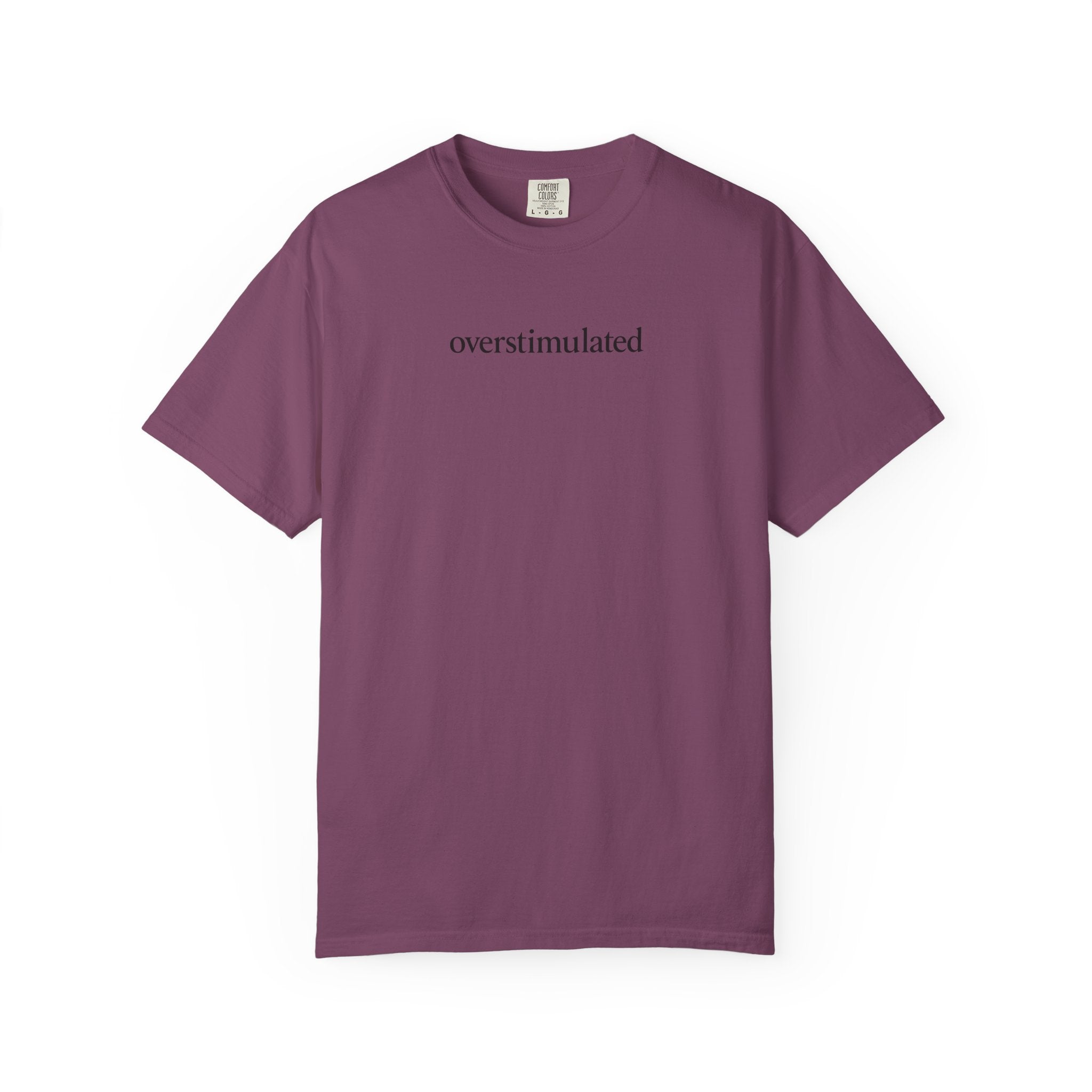 Overstimulated —  Graphic Tee