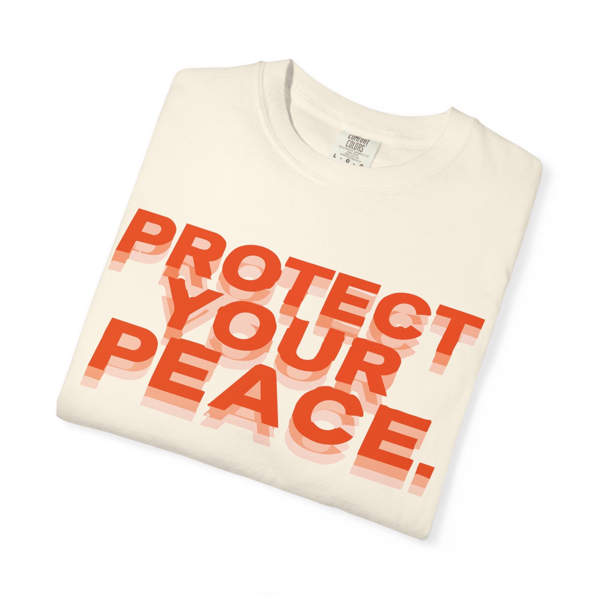 Protect Your Peace T-Shirt —  Graphic Tee
