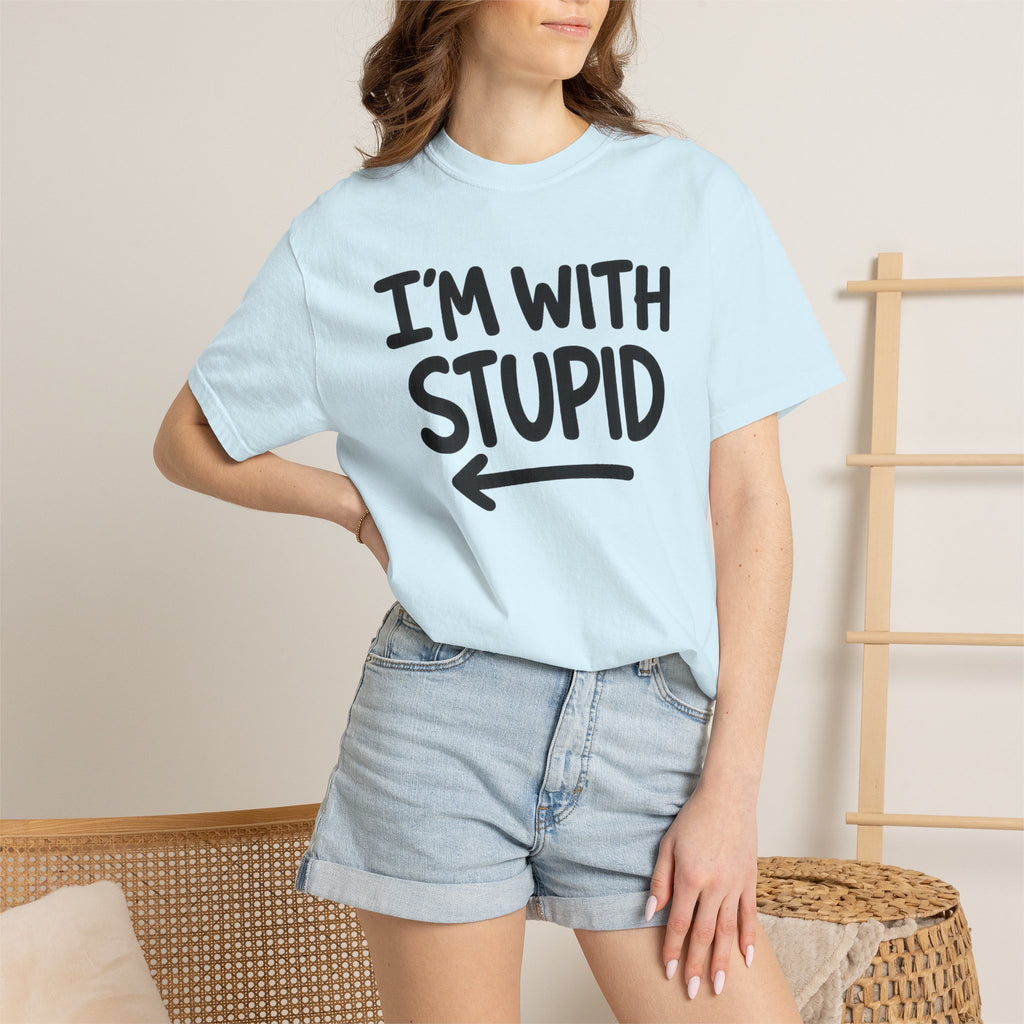 I'm With Stupid T-Shirt Side Arrow — Graphic Tee