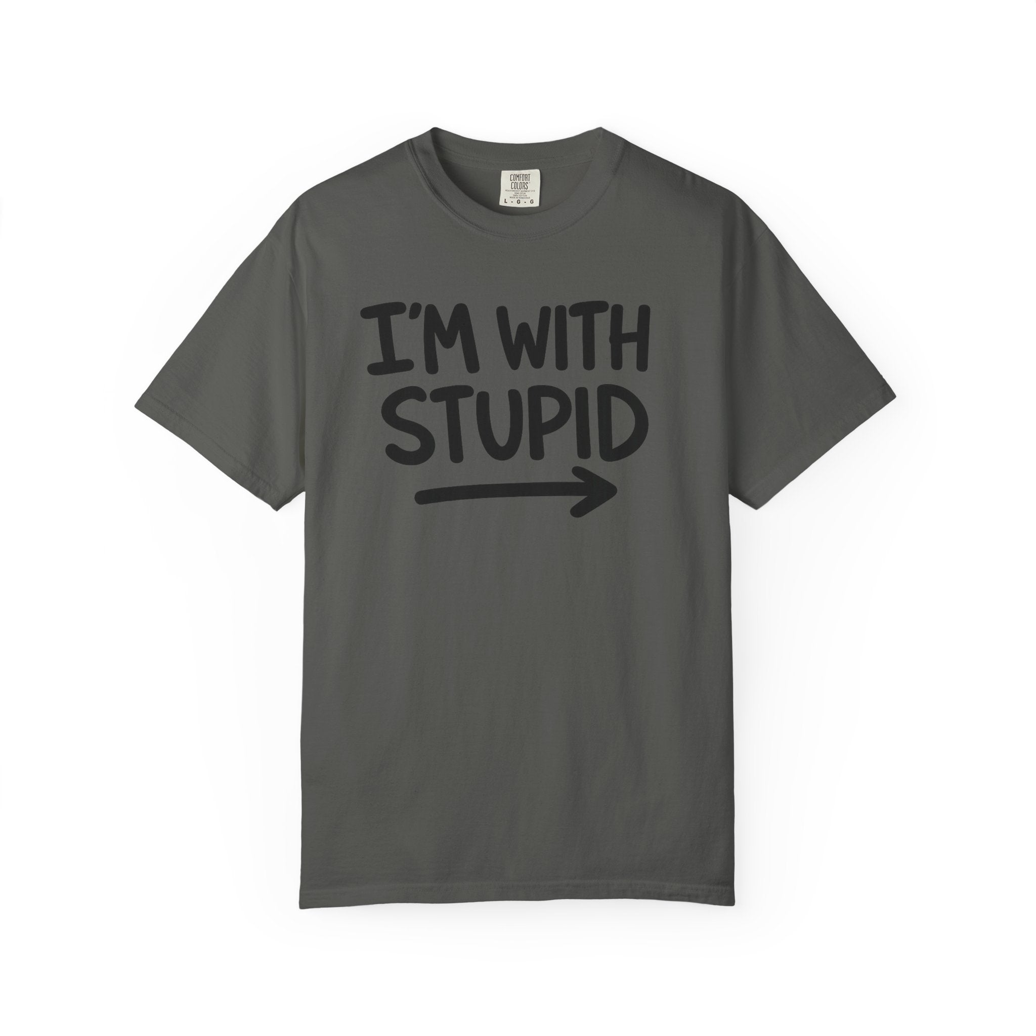 I'm With Stupid T-Shirt Side Arrow — Graphic Tee