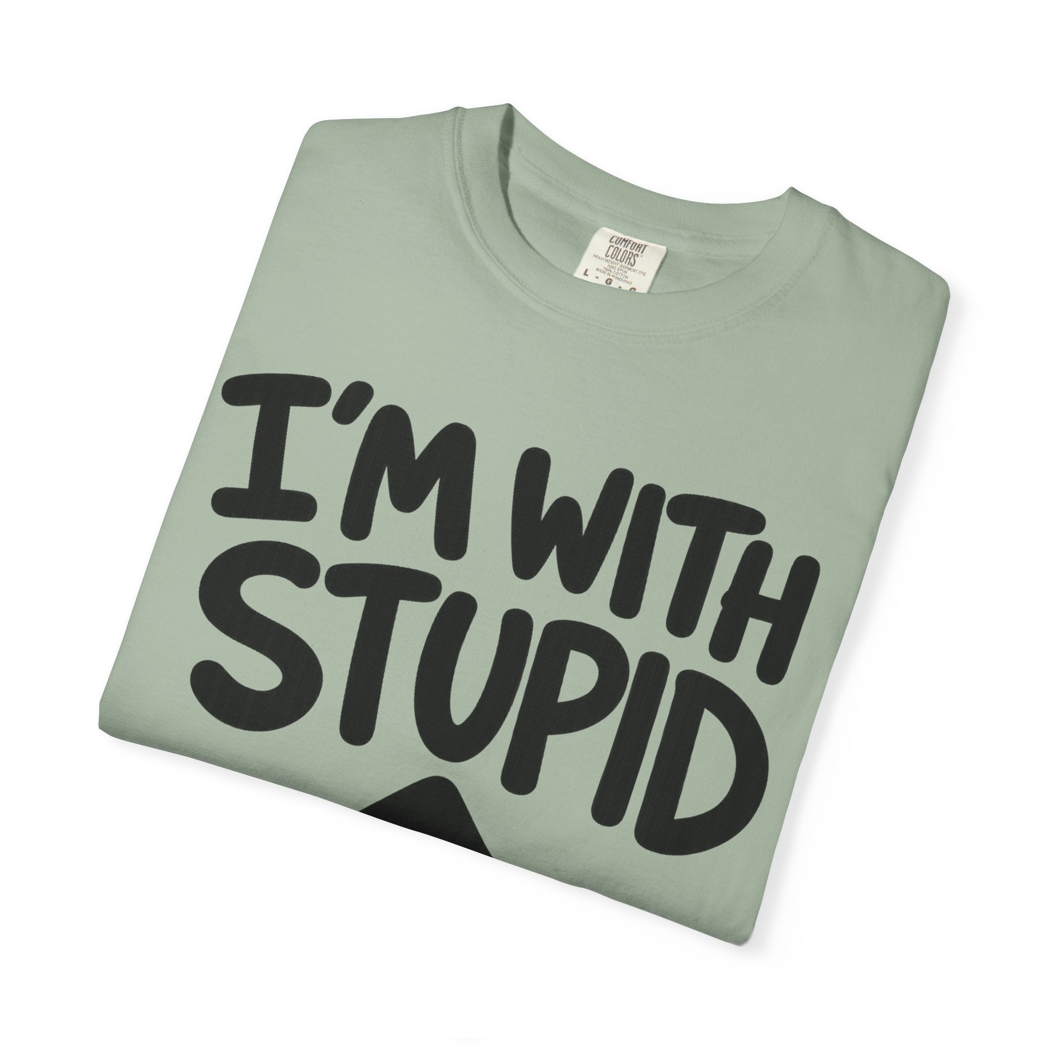 I'm With Stupid T-Shirt Up Arrow — Graphic Tee