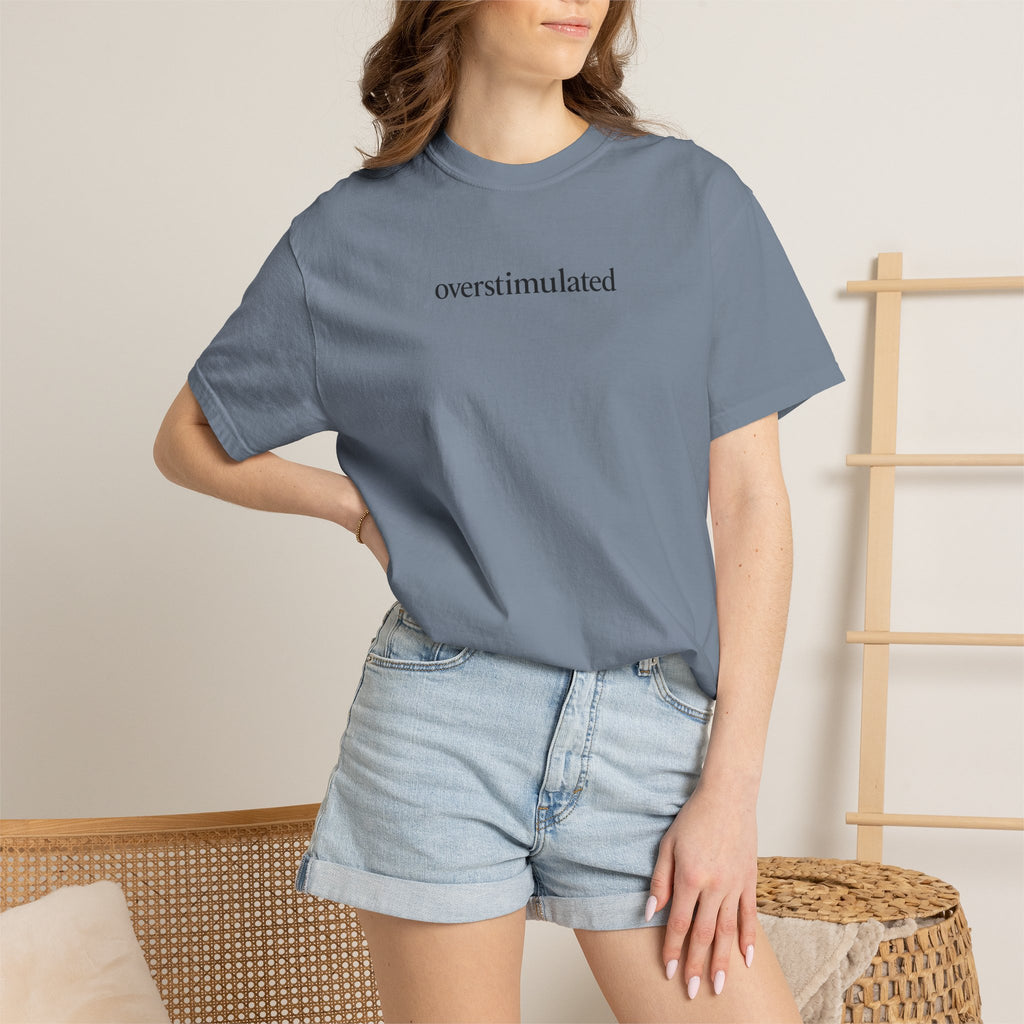 Overstimulated —  Graphic Tee