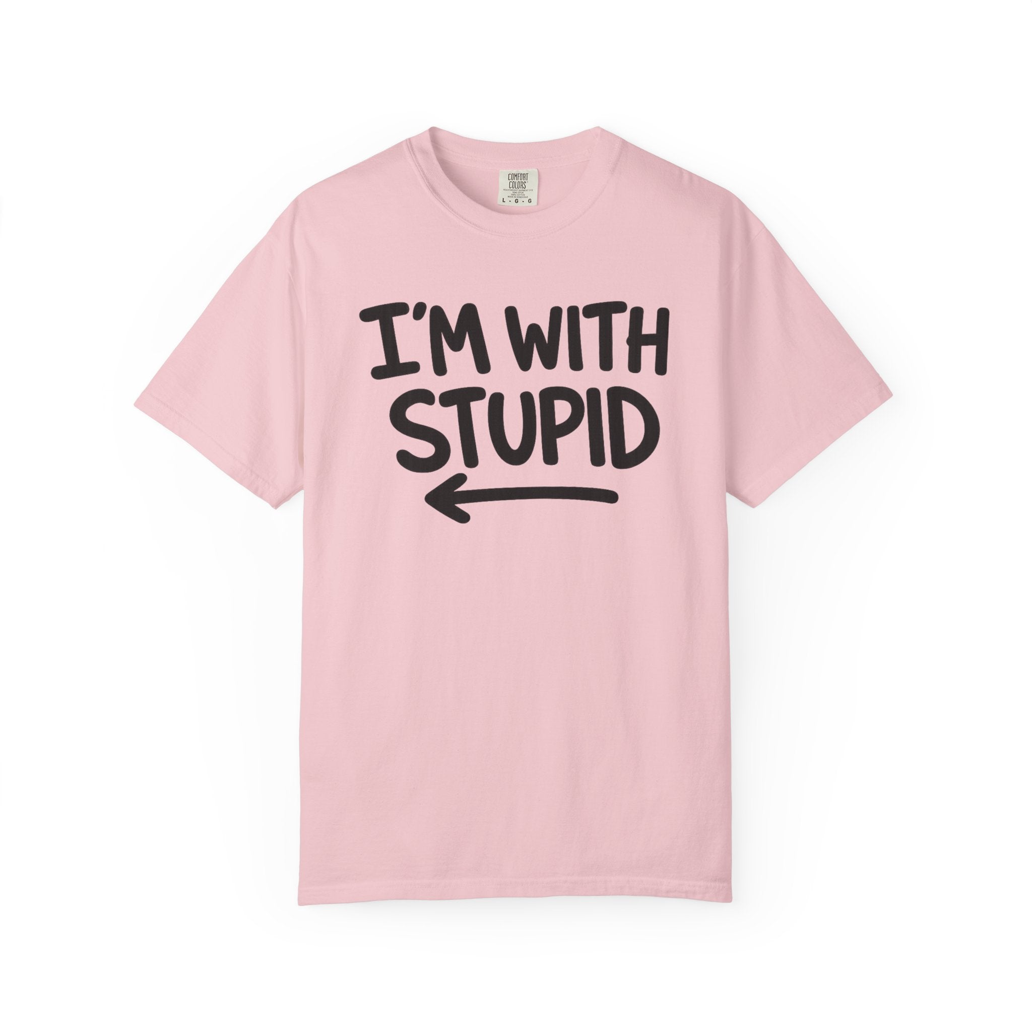 I'm With Stupid T-Shirt Side Arrow — Graphic Tee