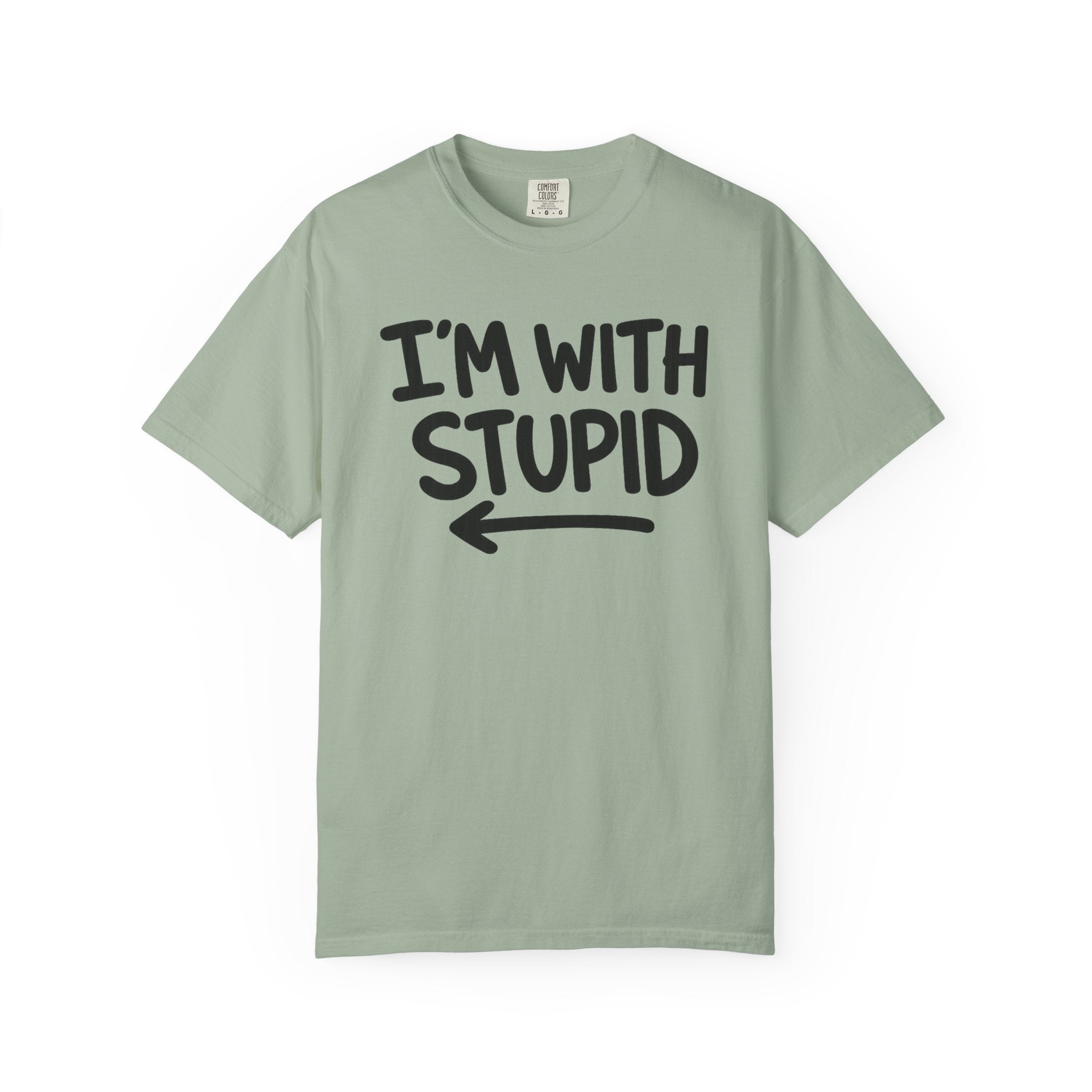I'm With Stupid T-Shirt Side Arrow — Graphic Tee