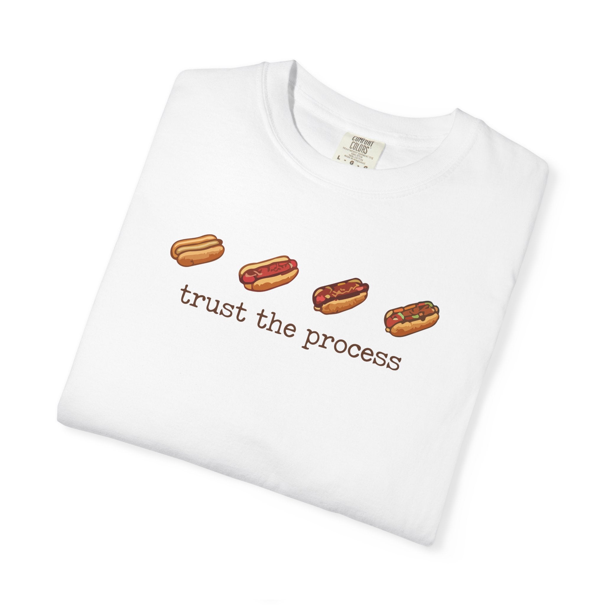 Hot Dog — "Trust the Process" Graphic T-Shirt