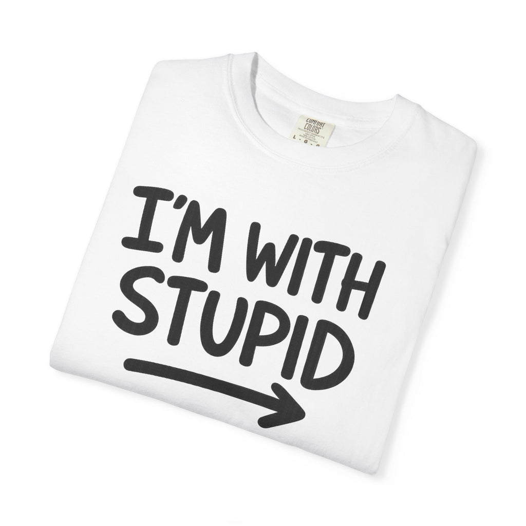 I'm With Stupid T-Shirt Side Arrow — Graphic Tee
